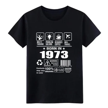 Muži Narodený V roku 1973 t shirt dizajnér bavlna Euro Veľkosti S-3xl cool Fit Budovy Jarné Písmená tričko