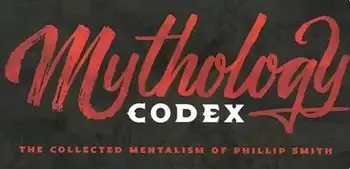 2020 Mytológie Codex tým, Phill Smith / Mitox Na Falošne Hovorené Slovo, Mytológie Codex - Magické Triky