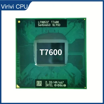 Intel Core 2 Duo T7600 SL9SD 2.3 GHz Dual-Core Dual-Niť CPU Procesor 4M 34W Socket M / mPGA478MT